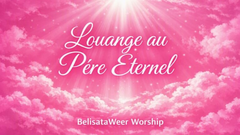 Louange au Père Eternel belisatawer wordship